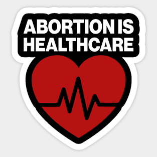 Abortion Is Healthcare Sticker